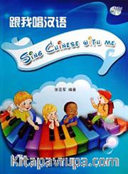 Sing Chinese with Me +MP4 CD (Çocuklar için Şarkılarla Çince)