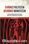 Evrimci Politeizm Devrimci Monoteizm & Erken Kültürlerde Yüce Varlık Fikrine Etnolojik ve Fenomenolojik Yaklaşımlar