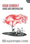 Vahşi ABD Emperyalizmi
