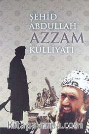Şehid Abdullah Azzam Külliyatı