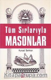 Tüm Sırlarıyla Masonlar