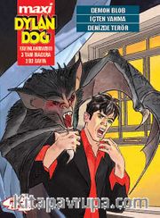 Maxi Dylan Dog Sayı:8 Demon Blob - İçten Yanma - Denizde Terör