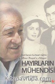 Hayırların Mühendisi Ahmet Baysalın Hikayesi