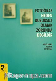 Fotoğraf Neden Kusursuz Olmak Zorunda Değildir <br /> Açıklamalı Modern Fotoğraf