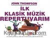 John Thompson İlk Klasik Müzik Repertuvarım