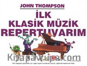 John Thompson İlk Klasik Müzik Repertuvarım