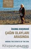 Ioanna Kuçuradi Çağın Olayları Arasında - Among the Events of the Era