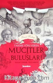 Tarihe Yön Veren Mucitler Ve Buluşları