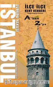 İlçe İlçe İstanbul Avrupa Yakası Kent Rehberi