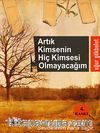 Artık Kimsenin Hiç Kimsesi Olmayacağım