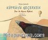 Köprüyü Geçerken - Dev ile Ayının Öyküsü