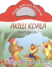 Akıllı Koala-Özenti Kanguru / Küçük Çantalı Kitaplar