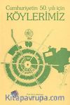 Cumhuriyetin 50. Yılı İçin Köylerimiz