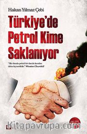 Türkiye'de Petrol Kime Saklanıyor