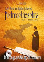 Said Nursi'nin Eğitim Felsefesi Medresetüzzehra (Van 12-14 Ekim 2012)