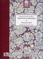İstanbul Kadı Sicilleri Üsküdar Mahkemesi 9 Numaralı Sicil (H.940-942/M.1534-1536)