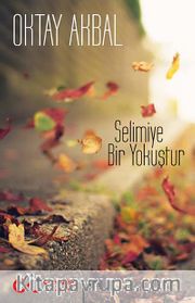 Selimiye Bir Yokuştur