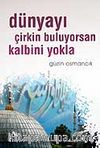 Dünyayı Çirkin Buluyorsan Kalbini Yokla