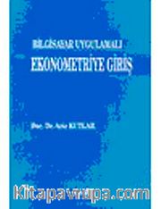 Bilgisayar Uygulamalarında Ekonometriye Giriş