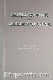 İletişim Özgürlüğü ve Medyada Oto-Kontrol