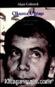 Okuma Uğraşı/Yazın Metninin Kavranışında Okur-Metin-Yazar