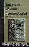 Babamın Özyaşamöyküsü