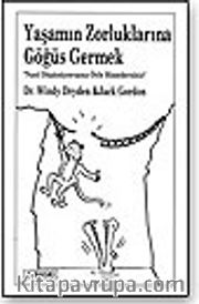 Yaşamın Zorluklarına Göğüs Ger.