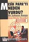 Mesih Papa'yı Neden Vurdu
