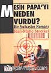 Mesih Papa'yı Neden Vurdu