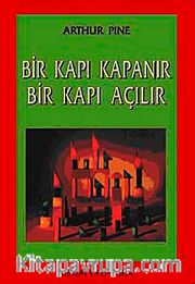 Bir Kapı Kapanır Bir Kapı Açılır