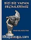 Bizi Biz Yapan Seçimlerimiz