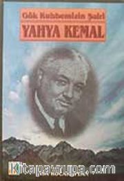 Gök Kubbemizin Şairi Yahya Kemal