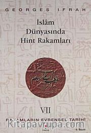 Rakamların Evrensel Tarihi VII İslam Dünyasında Hint Rakamları