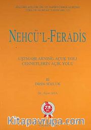 Nehcü'l-Feradis Cennetlerin Açık Yolu III (Dizin-Sözlük)