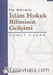 İlk Dönem İslam Hukuk Biliminin Gelişimi