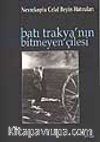 Batı Trakya'nın Bitmeyen Çilesi