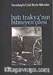 Batı Trakya'nın Bitmeyen Çilesi