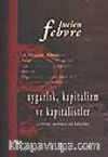 Uygarlık Kapitalizm ve Kapitalistler