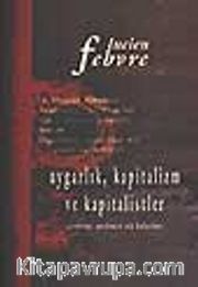 Uygarlık Kapitalizm ve Kapitalistler