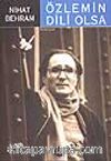 Özlemin Dili Olsa