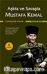 Aşkta ve Savaşta Mustafa Kemal