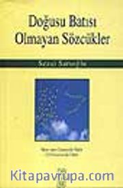 Doğusu Batısı Olmayan Sözcükler
