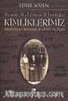 Demir Kafes'ten Plastiğe Kimliklerimiz