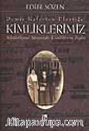 Demir Kafes'ten Plastiğe Kimliklerimiz