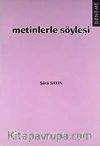 Metinlerle Söyleşi