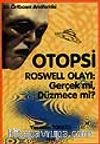 Otopsi - Roswell olayı: Gerçek mi, Düzmece mi?