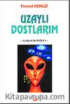 Uzaylı Dostlarım