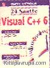24 Saatte Visual C++ 6