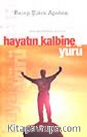 Hayatın Kalbine Yürü