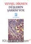Düşlerin Şarkısı Yok